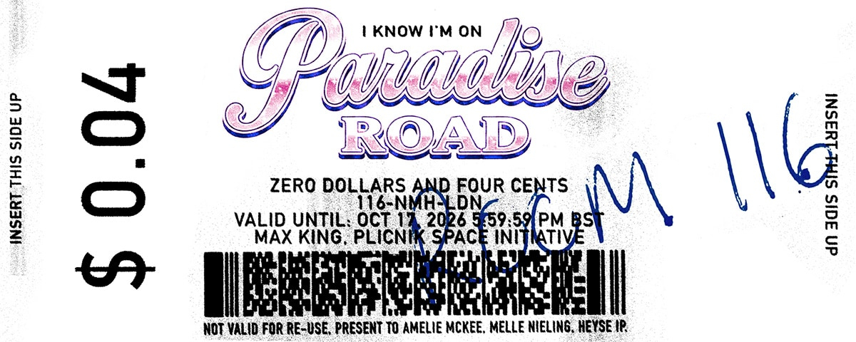 I Know I’m On Paradise Road, 2026. Poster image.